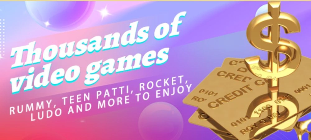 Rummy, Teen Patti, Rocket, Ludo